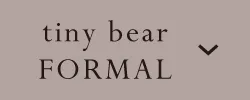 tiny bear FORMAL