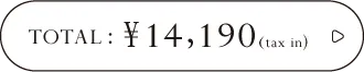TOTAL : ¥14,190(tax in)