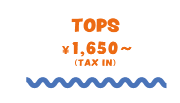 TOPS 1,650(TAX IN)～