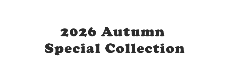 2026 Autumn Special Collection