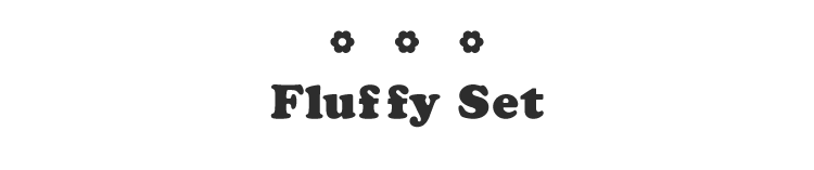 Fluffy Set