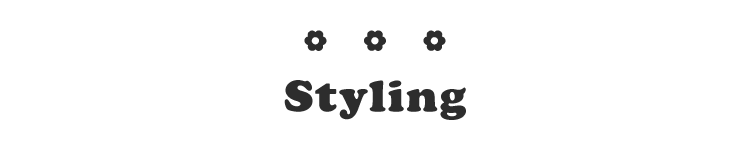 Styling